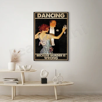Dans Pentru Crimă Este Greșit Poster, Vintage Dance Poster Decorativ De Panza Pictura Arta Print