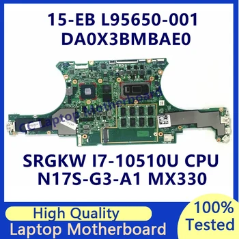 L95650-001 L95650-601 L97639-001 Pentru HP 15-EB Laptop Placa de baza W/SRGKW I7-10510U CPU N17S-G3-A1 MX330 DA0X3BMBAE0 100% Testat