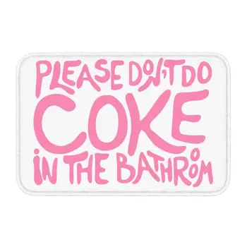 Te rog, nu Face coca-Cola În Baie, Usa Mat Anti-Alunecare Interior Glumă Amuzant Citat Preș Bucătărie Intrarea Covor Covor